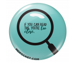 You're too close Pinback Button